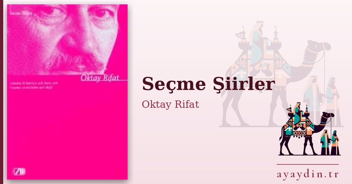 Seçme Şiirler - Oktay Rifat kitap alıntıları ve sözleri