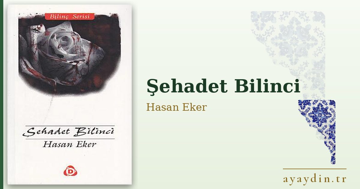 Şehadet Bilinci - Hasan Eker kitap alıntıları ve sözleri