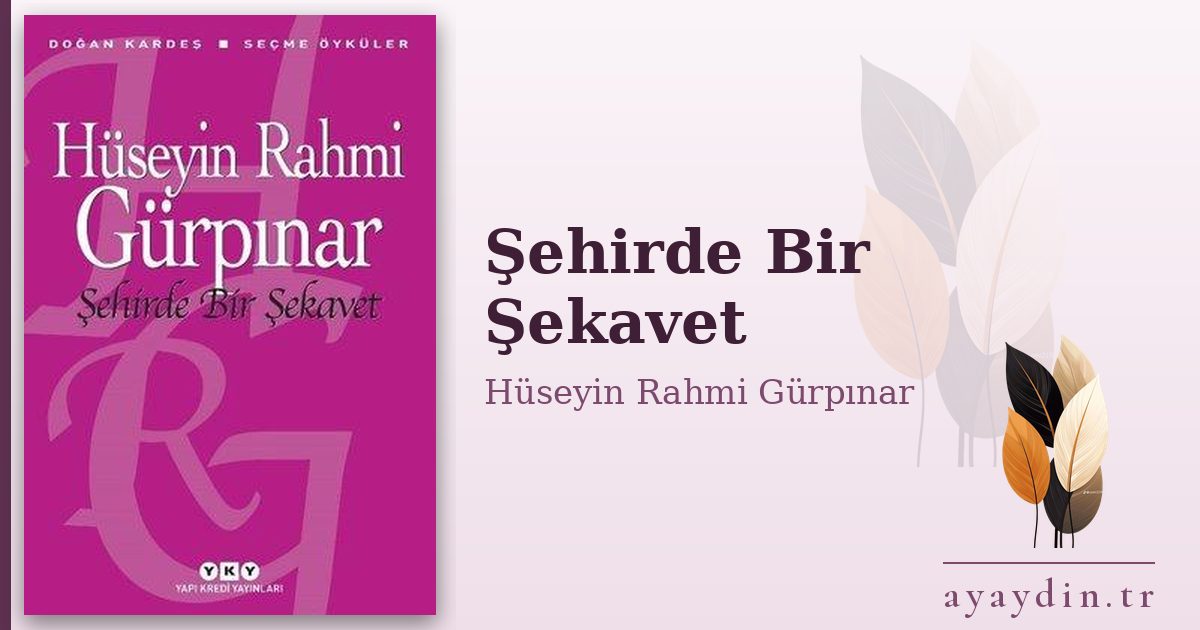 Şehirde Bir Şekavet - Hüseyin Rahmi Gürpınar kitap alıntıları ve sözleri