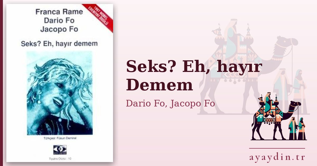 Seks? Eh, hayır Demem - Dario Fo, Jacopo Fo kitap alıntıları ve sözleri