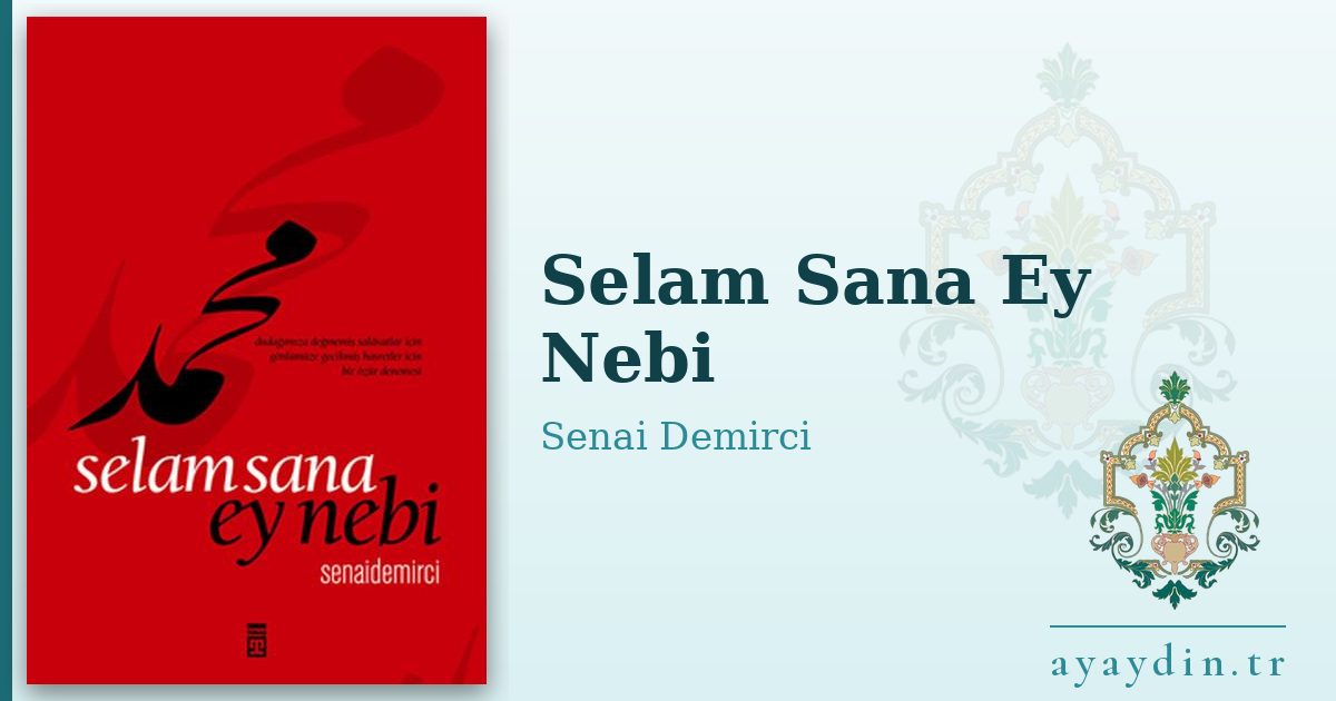Selam Sana Ey Nebi - Senai Demirci kitap alıntıları ve sözleri