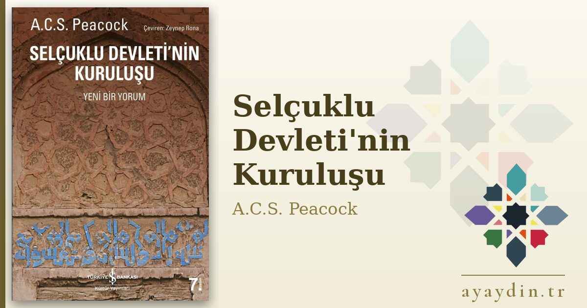 Selçuklu Devleti'nin Kuruluşu - A.C.S. Peacock kitap alıntıları ve sözleri
