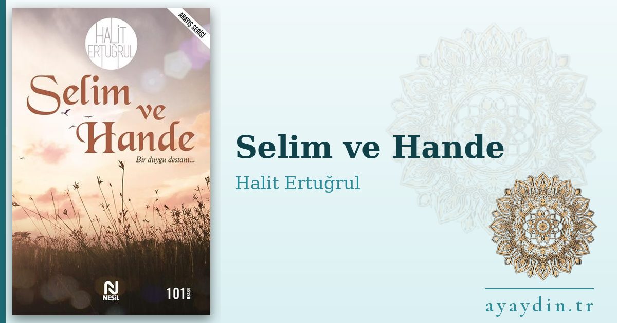 Selim ve Hande - Halit Ertuğrul kitap alıntıları ve sözleri