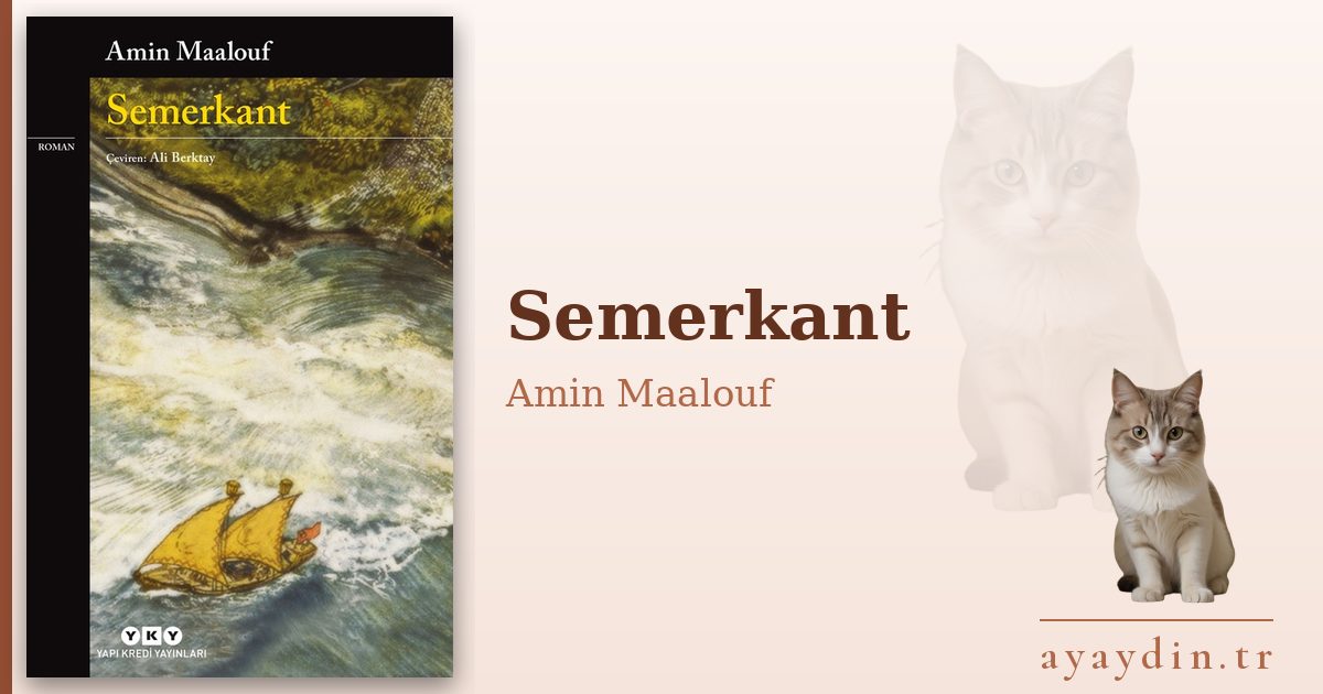 Semerkant - Amin Maalouf kitap alıntıları ve sözleri