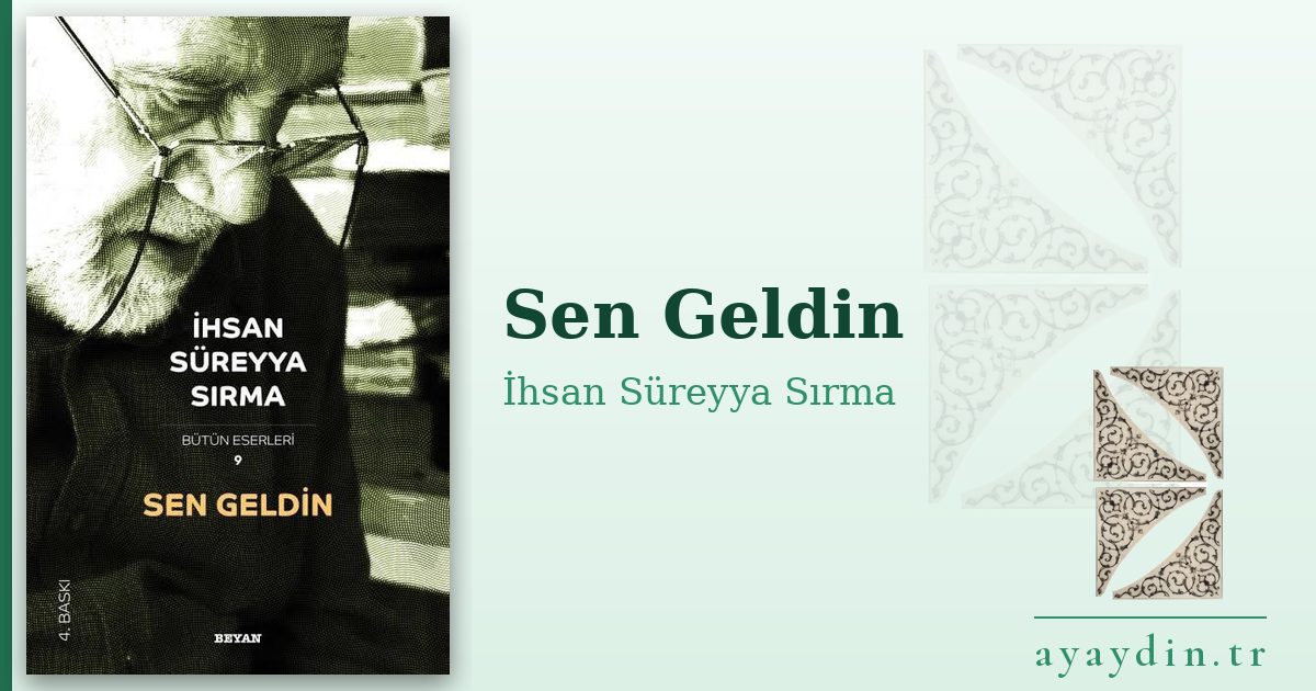Sen Geldin - İhsan Süreyya Sırma kitap alıntıları ve sözleri