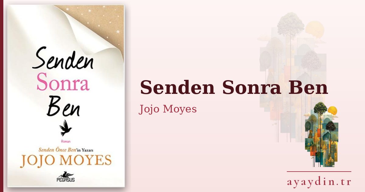 Senden Sonra Ben - Jojo Moyes kitap alıntıları ve sözleri