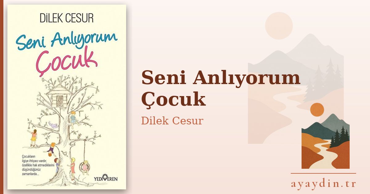 Seni Anlıyorum Çocuk - Dilek Cesur kitap alıntıları ve sözleri