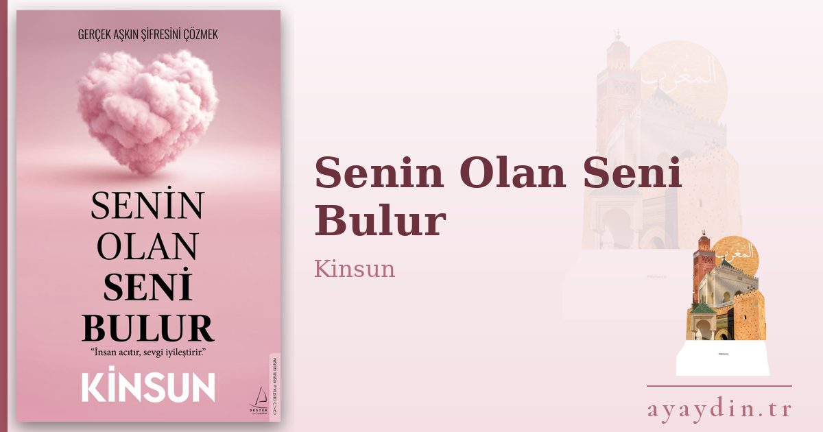 Senin Olan Seni Bulur - Kinsun kitap alıntıları ve sözleri