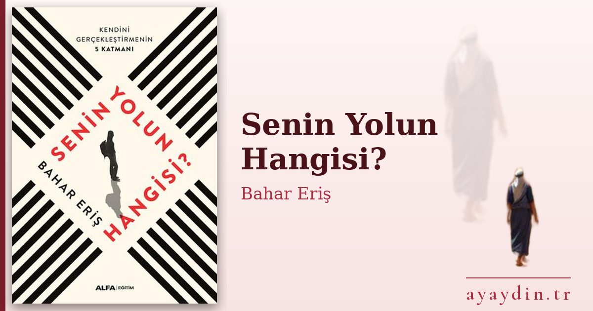 Senin Yolun Hangisi? - Bahar Eriş kitap alıntıları ve sözleri