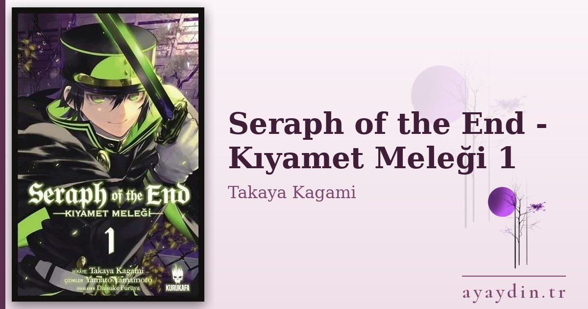 Seraph of the End - Kıyamet Meleği 1 - Takaya Kagami kitap alıntıları ve sözleri
