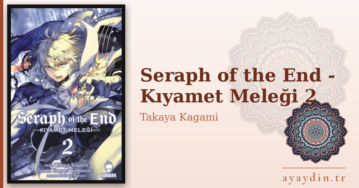 Seraph of the End - Kıyamet Meleği 2 - Takaya Kagami kitap alıntıları ve sözleri