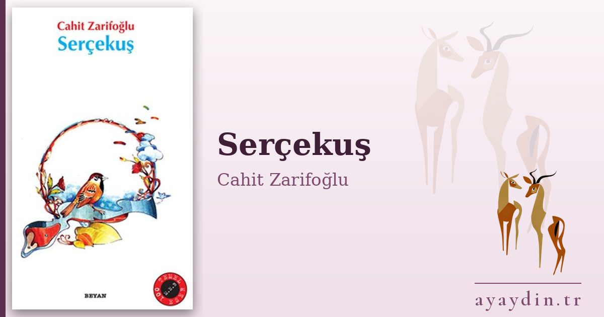 Serçekuş - Cahit Zarifoğlu kitap alıntıları ve sözleri