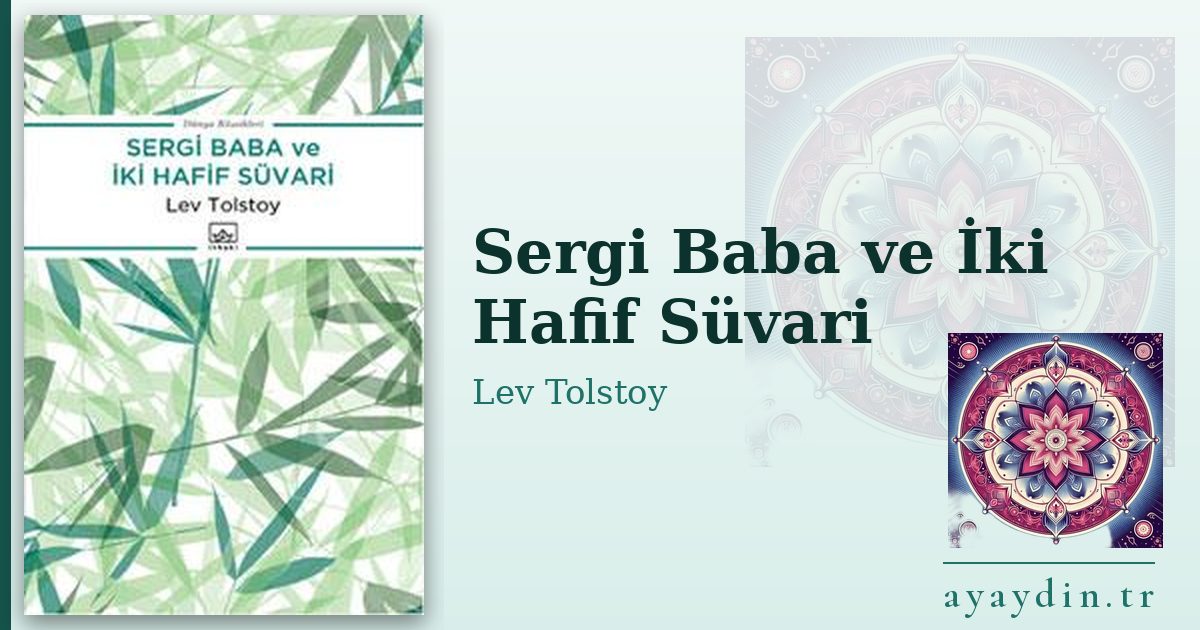 Sergi Baba ve İki Hafif Süvari - Lev Tolstoy kitap alıntıları ve sözleri