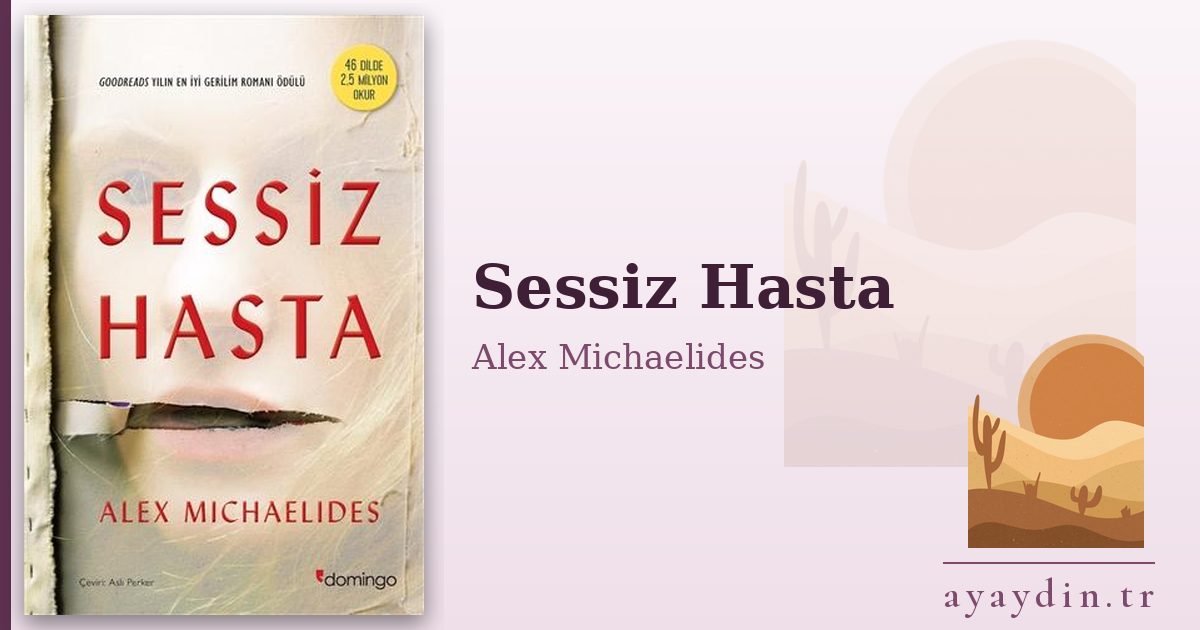 Sessiz Hasta - Alex Michaelides kitap alıntıları ve sözleri