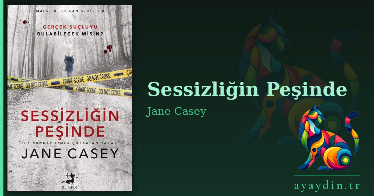 Sessizliğin Peşinde - Jane Casey kitap alıntıları ve sözleri