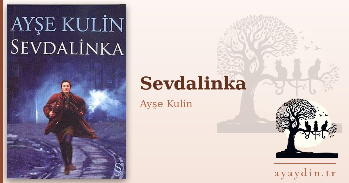Sevdalinka - Ayşe Kulin kitap alıntıları ve sözleri