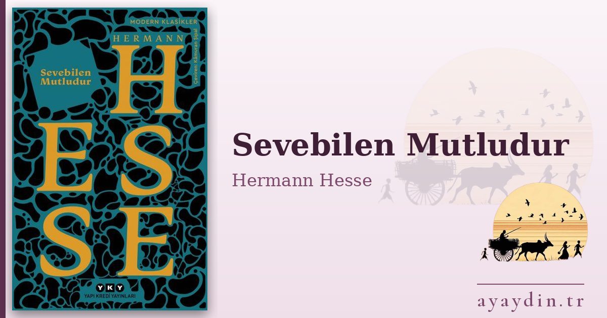 Sevebilen Mutludur - Hermann Hesse kitap alıntıları ve sözleri