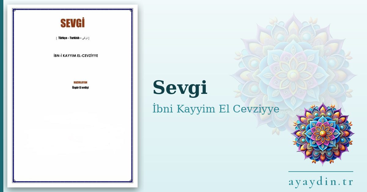 Sevgi - İbni Kayyim El Cevziyye kitap alıntıları ve sözleri