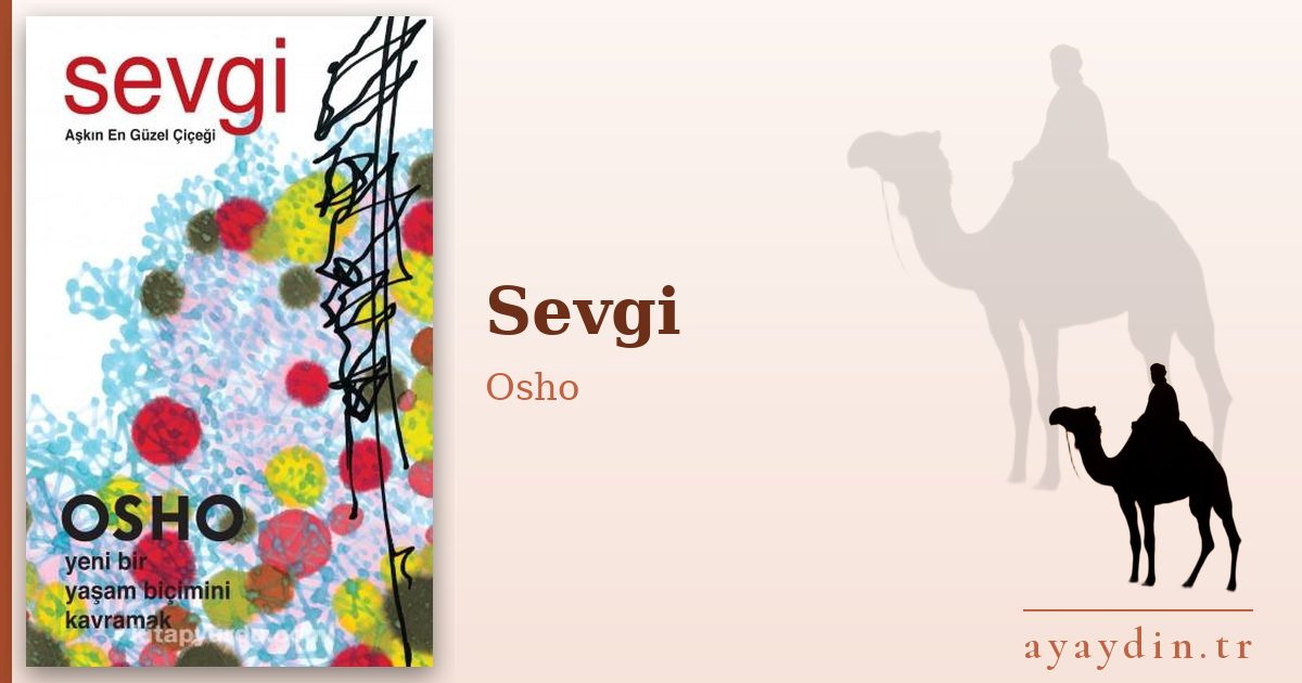 Sevgi - Osho kitap alıntıları ve sözleri