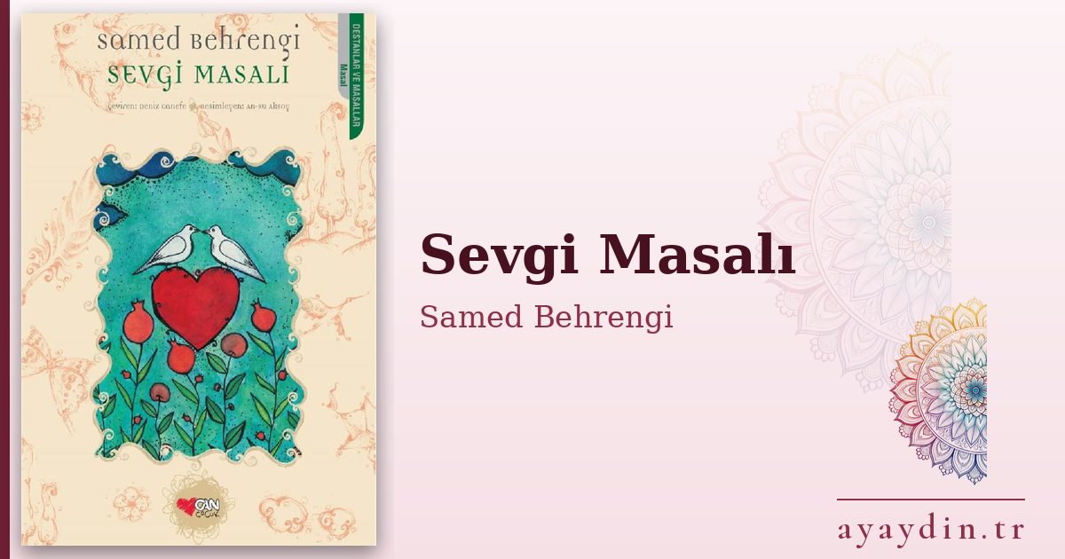 Sevgi Masalı - Samed Behrengi kitap alıntıları ve sözleri
