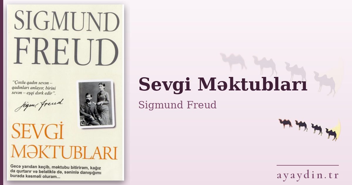 Sevgi Məktubları - Sigmund Freud kitap alıntıları ve sözleri