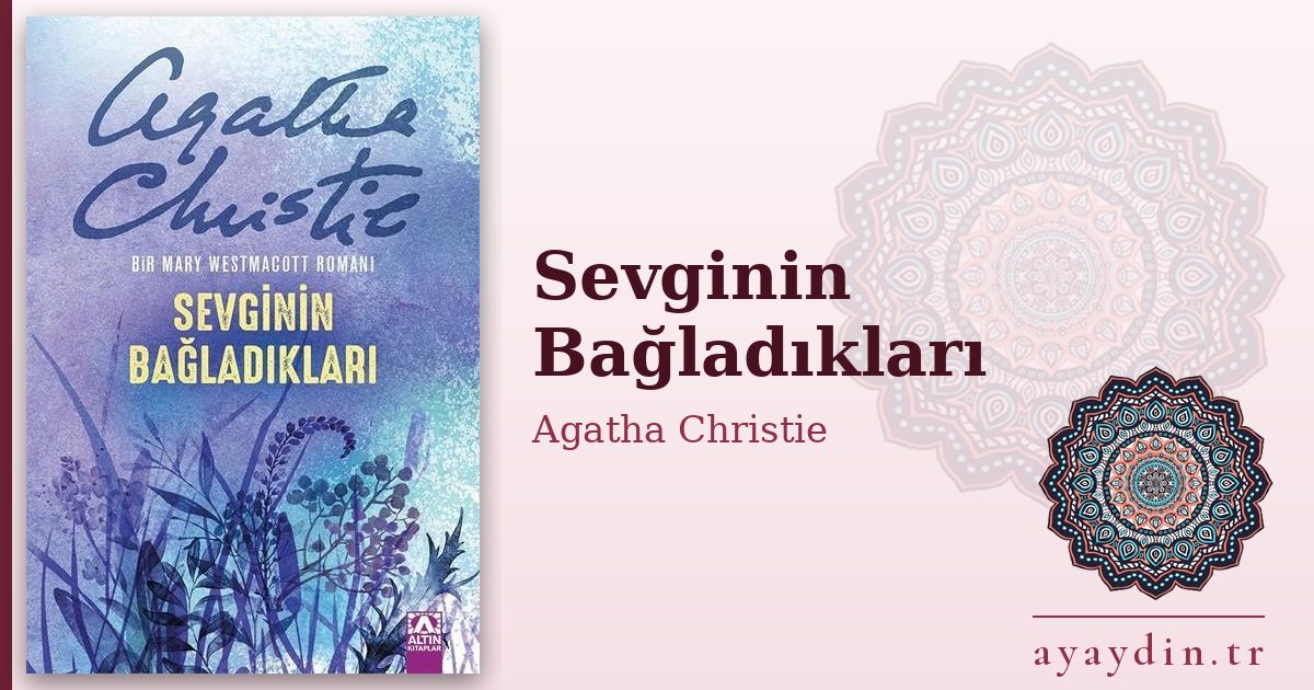 Sevginin Bağladıkları - Agatha Christie kitap alıntıları ve sözleri