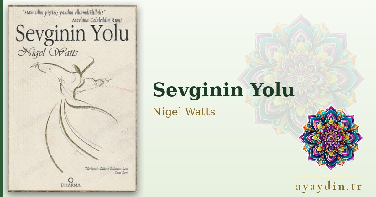 Sevginin Yolu - Nigel Watts kitap alıntıları ve sözleri