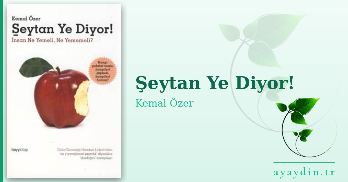 Şeytan Ye Diyor! - Kemal Özer kitap alıntıları ve sözleri