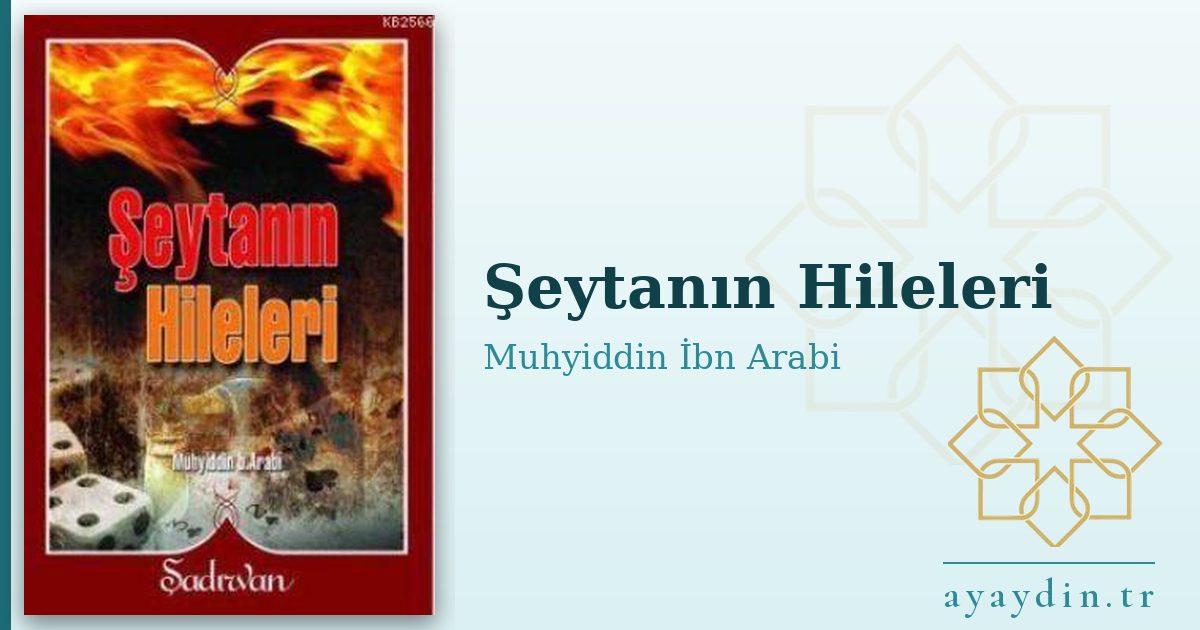 Şeytanın Hileleri - Muhyiddin İbn Arabi kitap alıntıları ve sözleri