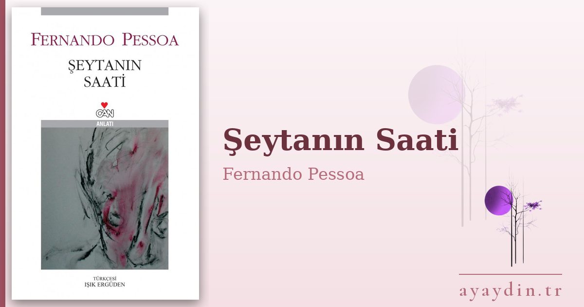 Şeytanın Saati - Fernando Pessoa kitap alıntıları ve sözleri