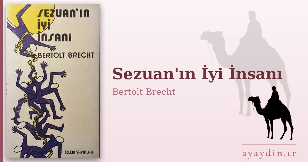 Sezuan'ın İyi İnsanı - Bertolt Brecht kitap alıntıları ve sözleri