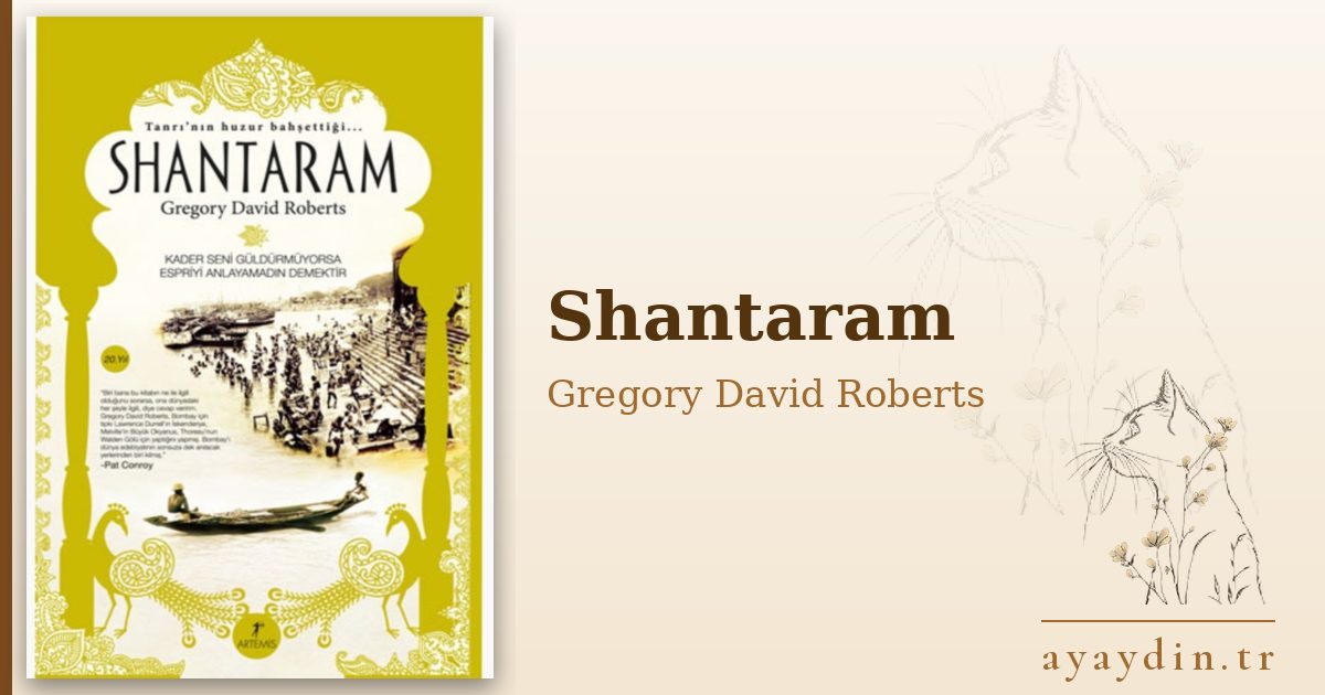 Shantaram - Gregory David Roberts kitap alıntıları ve sözleri
