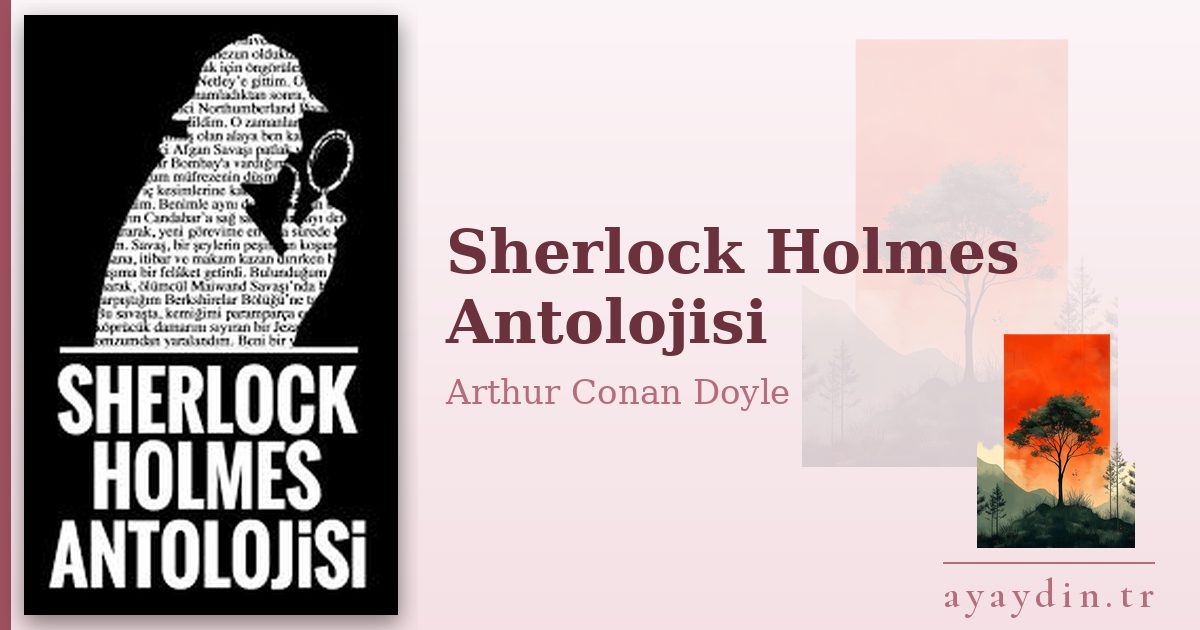 Sherlock Holmes Antolojisi - Arthur Conan Doyle kitap alıntıları ve sözleri
