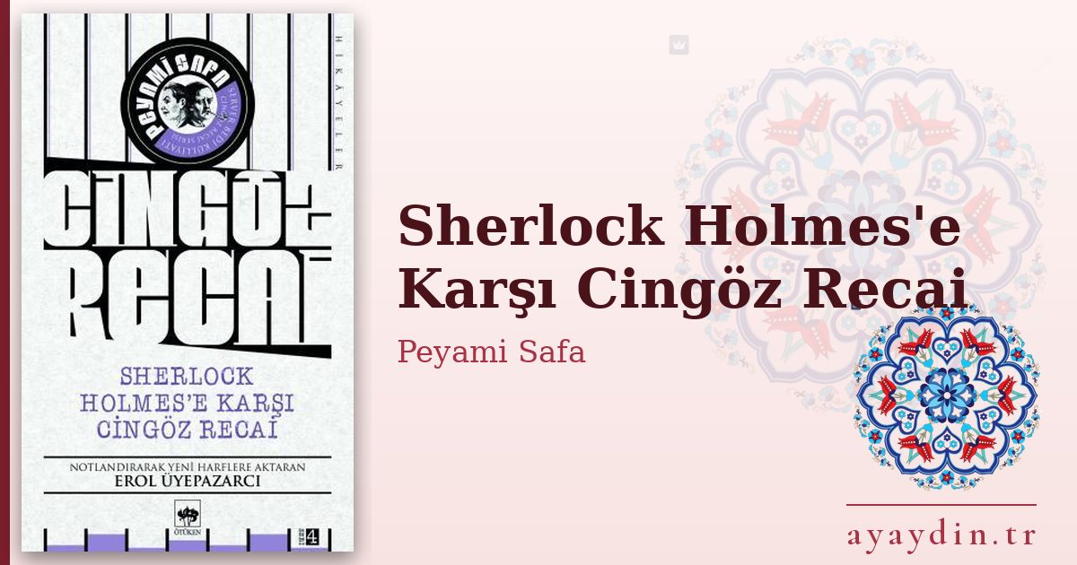 Sherlock Holmes'e Karşı Cingöz Recai - Peyami Safa kitap alıntıları ve sözleri