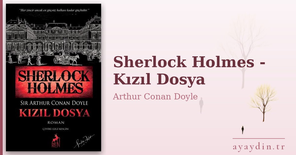 Sherlock Holmes - Kızıl Dosya - Arthur Conan Doyle kitap alıntıları ve sözleri