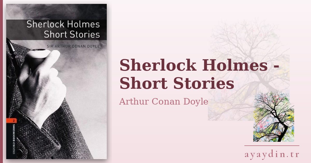 Sherlock Holmes - Short Stories - Arthur Conan Doyle kitap alıntıları ve sözleri