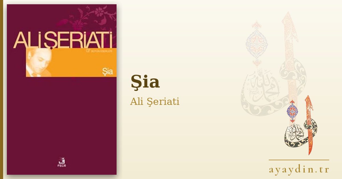 Şia - Ali Şeriati kitap alıntıları ve sözleri
