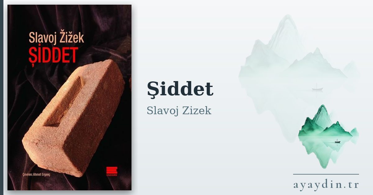 Şiddet - Slavoj Zizek kitap alıntıları ve sözleri