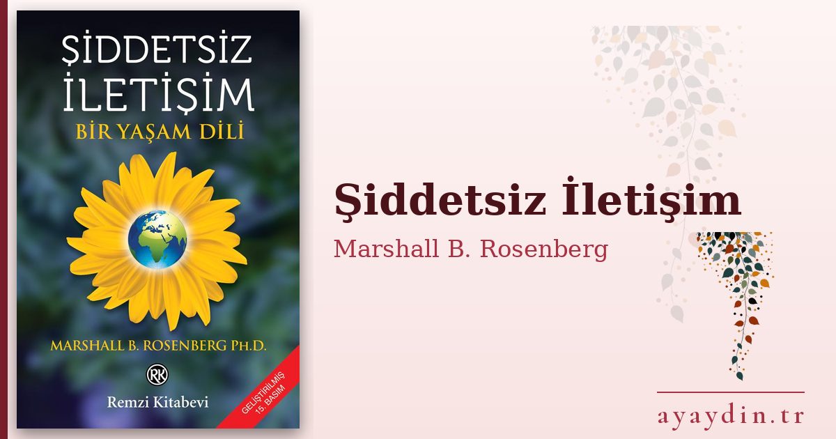 Şiddetsiz İletişim - Marshall B. Rosenberg kitap alıntıları ve sözleri