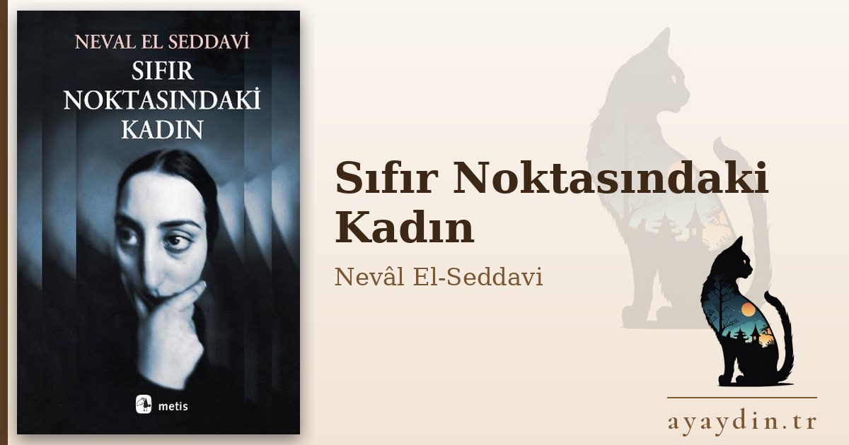 Sıfır Noktasındaki Kadın - Nevâl El-Seddavi kitap alıntıları ve sözleri