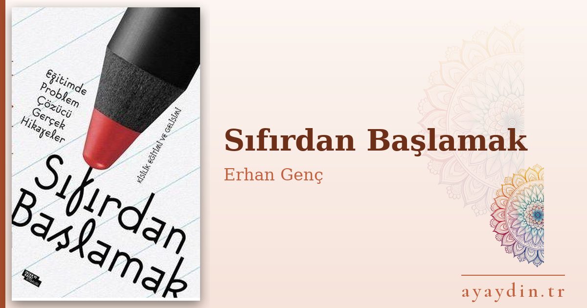 Sıfırdan Başlamak - Erhan Genç kitap alıntıları ve sözleri