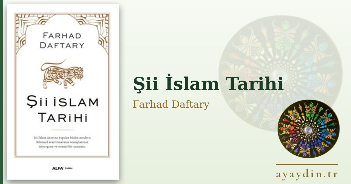 Şii İslam Tarihi - Farhad Daftary kitap alıntıları ve sözleri