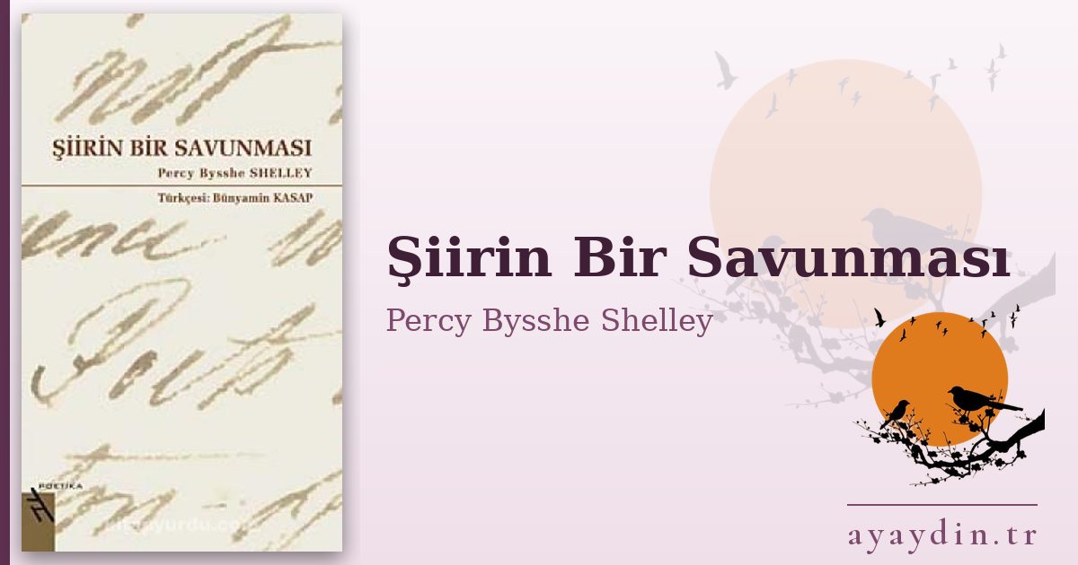 Şiirin Bir Savunması - Percy Bysshe Shelley kitap alıntıları ve sözleri