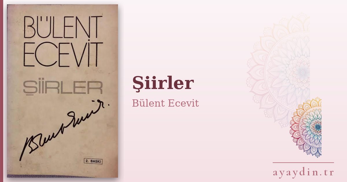 Şiirler - Bülent Ecevit kitap alıntıları ve sözleri