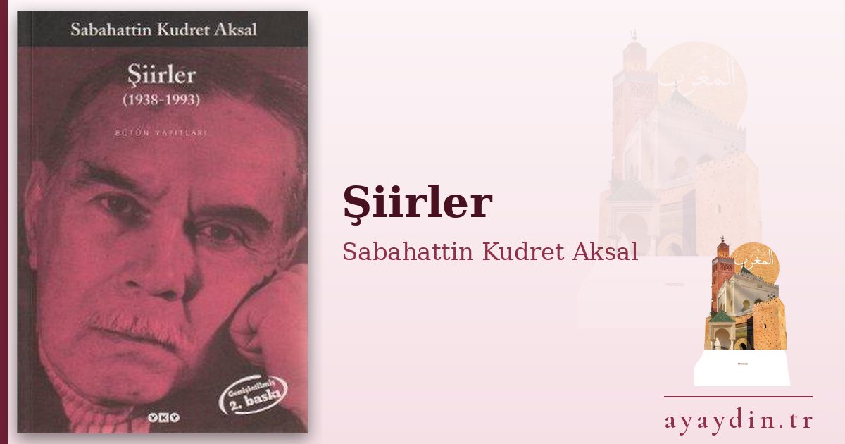 Şiirler - Sabahattin Kudret Aksal kitap alıntıları ve sözleri