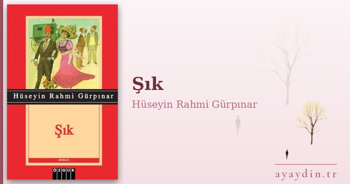 Şık - Hüseyin Rahmi Gürpınar kitap alıntıları ve sözleri