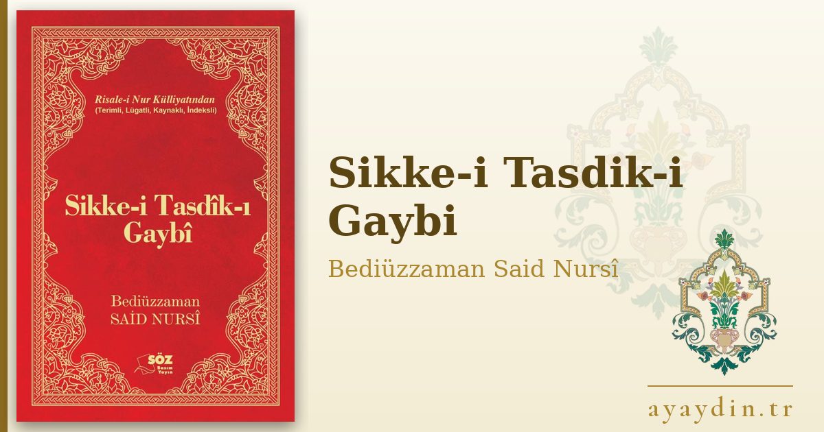 Sikke-i Tasdik-i Gaybi - Bediüzzaman Said Nursî kitap alıntıları ve sözleri