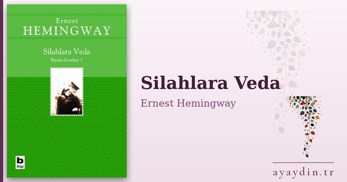 Silahlara Veda - Ernest Hemingway kitap alıntıları ve sözleri
