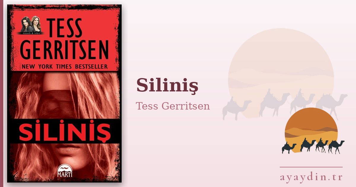 Siliniş - Tess Gerritsen kitap alıntıları ve sözleri