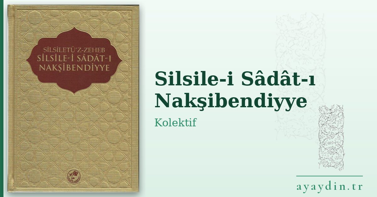 Silsile-i Sâdât-ı Nakşibendiyye - Kolektif kitap alıntıları ve sözleri